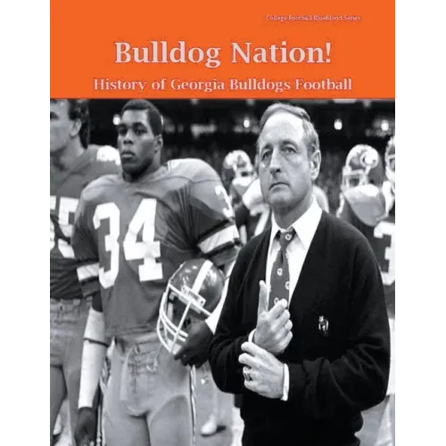 Bulldog Nation! History of Georgia Bulldogs Football