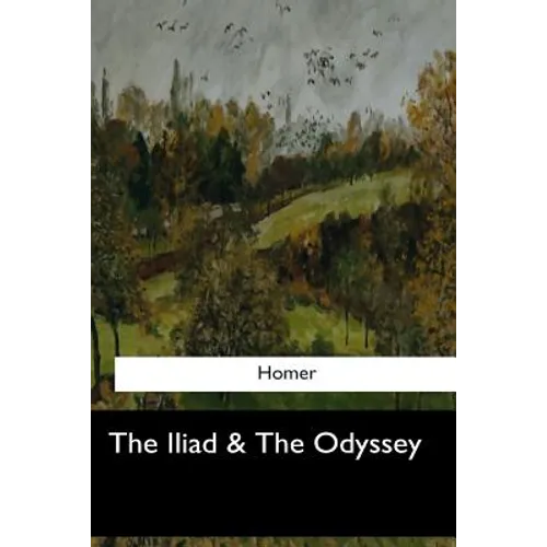 The Iliad & The Odyssey