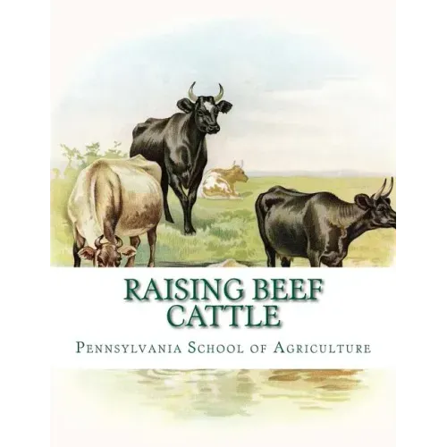 Raising Beef Cattle: Agricultural Bulletin 138