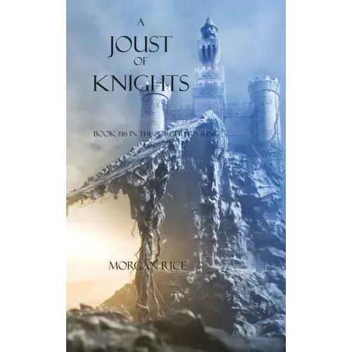 A Joust of Knights (Book #16 in the Sorcerer's Ring)