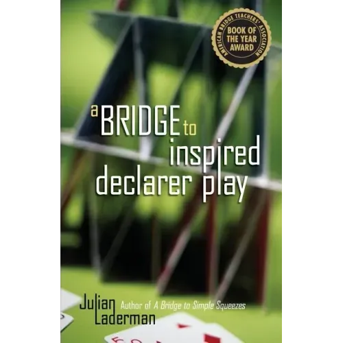 A Bridge to Inspired Declarer Play