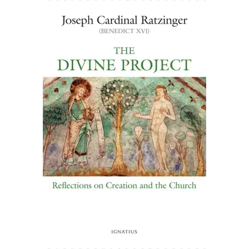 The Divine Project: Reflections on Creation and the Church