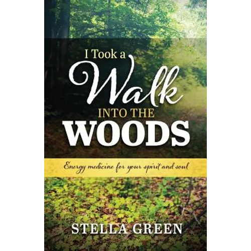I Took a Walk into the Woods