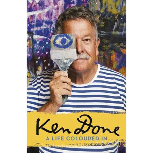 Ken Done: A Life Coloured in