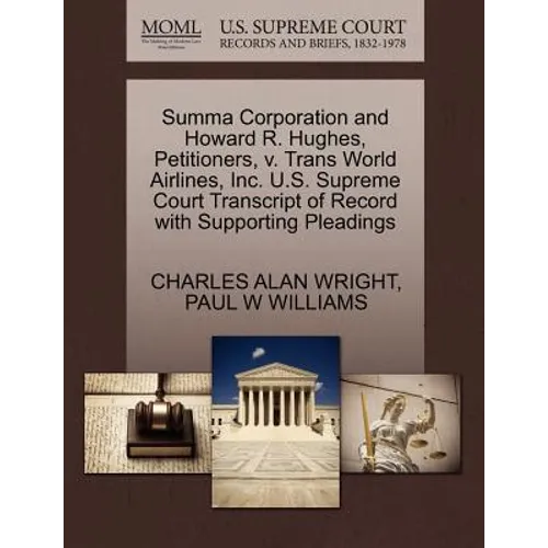 Summa Corporation and Howard R. Hughes, Petitioners, V. Trans World Airlines, Inc. U.S. Supreme Court Transcript of Record with Supporting Pleadings