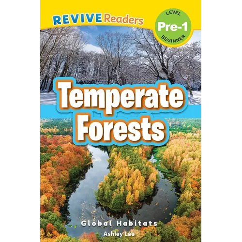 Temperate Forests: Global Habitats (Revive Readers, Level Pre-1)