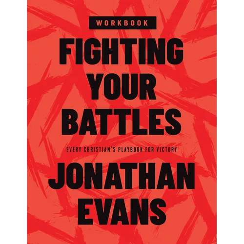 Fighting Your Battles Workbook: Every Christian's Playbook for Victory