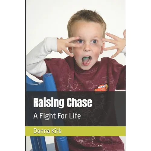 Raising Chase: A Fight For Life