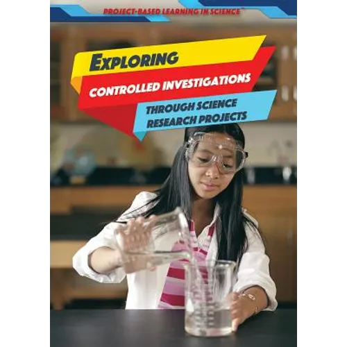 Exploring Controlled Investigations Through Science Research Projects