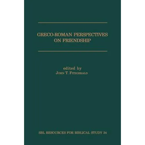 Greco-Roman Perspectives on Friendship