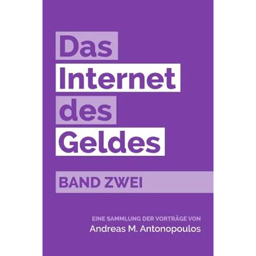 Das Internet des Geldes Band Zwei: Eine Sammlung der Vorträge