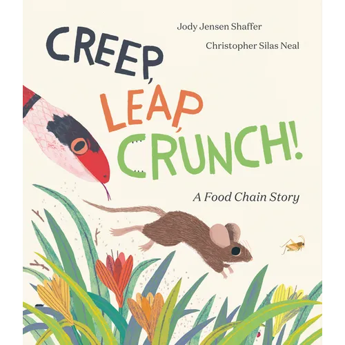 Creep, Leap, Crunch! a Food Chain Story