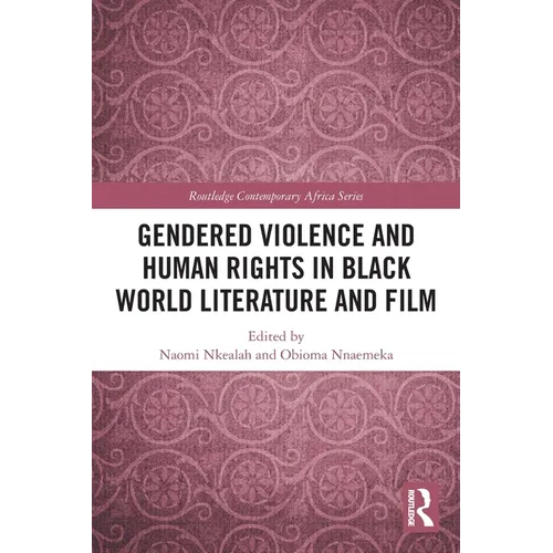 Gendered Violence and Human Rights in Black World Literature and Film