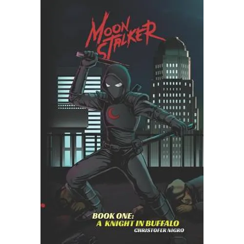 Moonstalker: A Knight in Buffalo