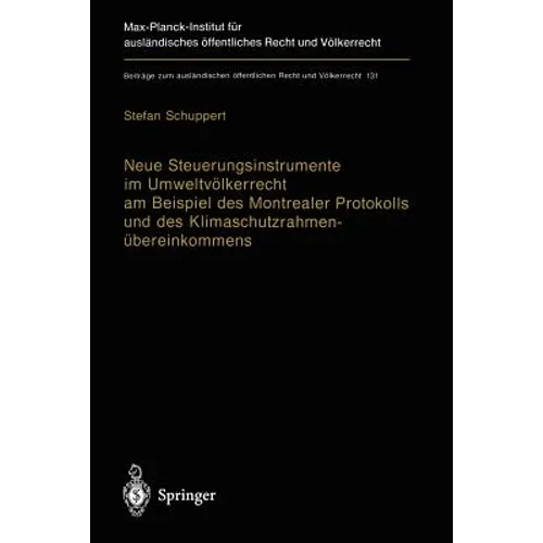 Neue Steuerungsinstrumente Im Umweltvölkerrecht Am Beispiel Des Montrealer Protokolls Und Des Klimaschutzrahmenübereinkommens: Kosteneffektivität Und