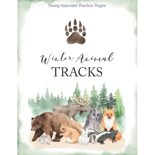 Kids Game: Winter Animal Track Study Unit Activity book For kids: Identify Winter Animals - Paperback