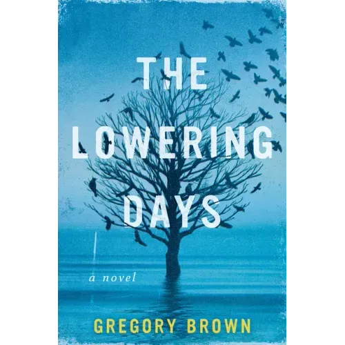The Lowering Days
