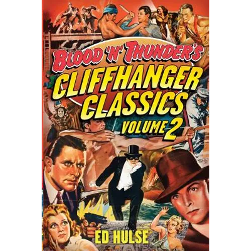 Blood 'n' Thunder's Cliffhanger Classics, Volume Two