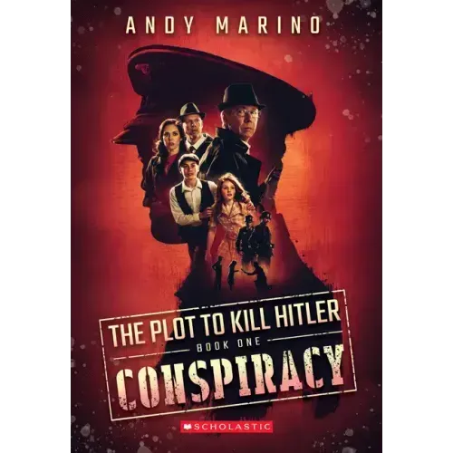 Conspiracy (the Plot to Kill Hitler #1): Volume 1