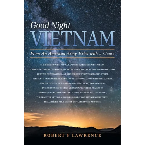 Good Night Vietnam: From An American Army Rebel with a Cause
