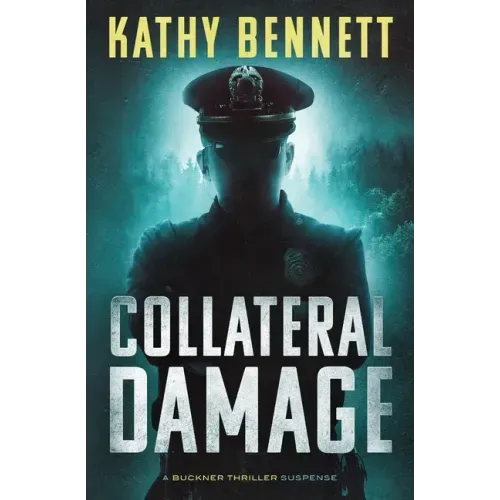 Collateral Damage: A Buckner Thriller Suspense