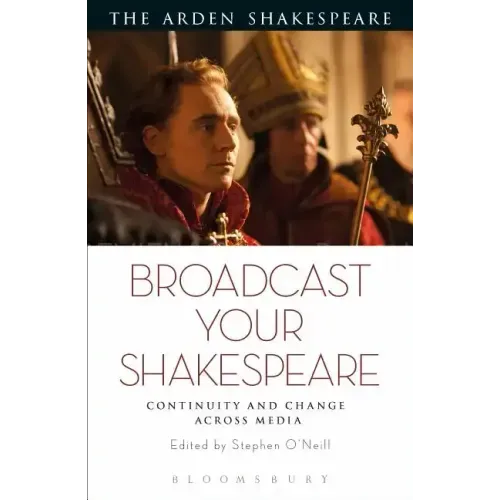 Broadcast your Shakespeare: Continuity and Change Across Media