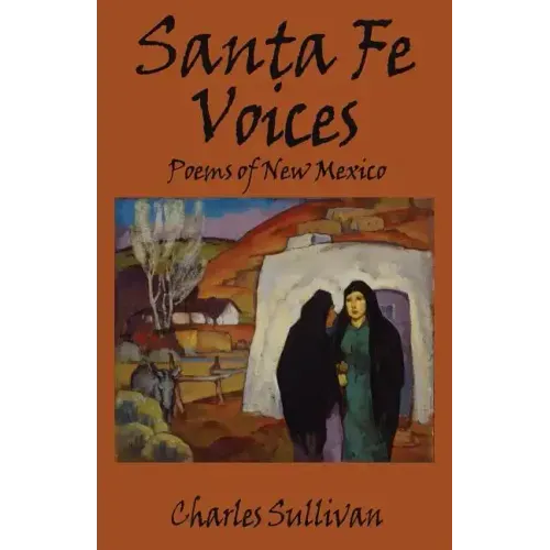 Santa Fe Voices: Poems of New Mexico
