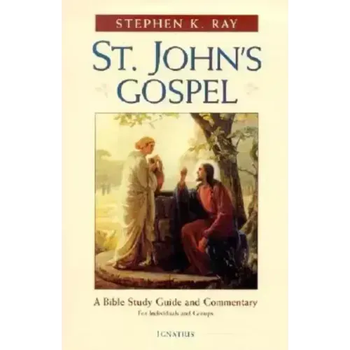 St. John's Gospel: A Bible Study Guide and Commentary