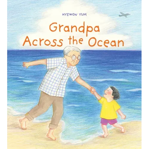 Grandpa Across the Ocean: A Picture Book