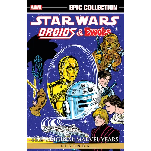 Star Wars Legends Epic Collection: The Original Marvel Years - Droids & Ewoks