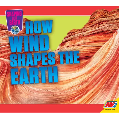 How Wind Shapes the Earth