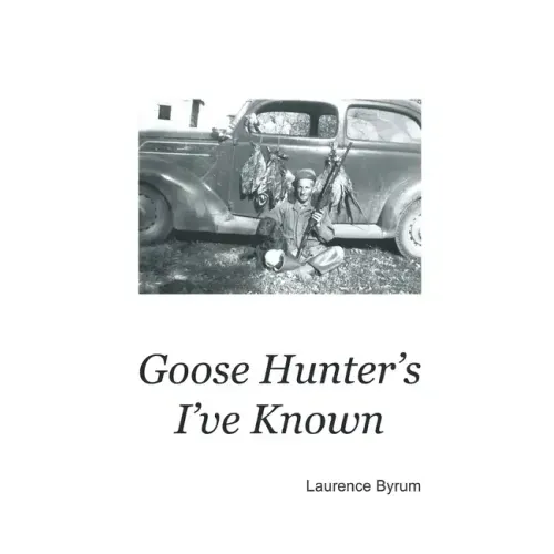 Goose Hunters I've Known