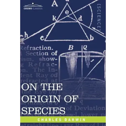 On the Origin of Species: By Means of Natural Selection or the Preservation of Favored Races in the Struggle for Life