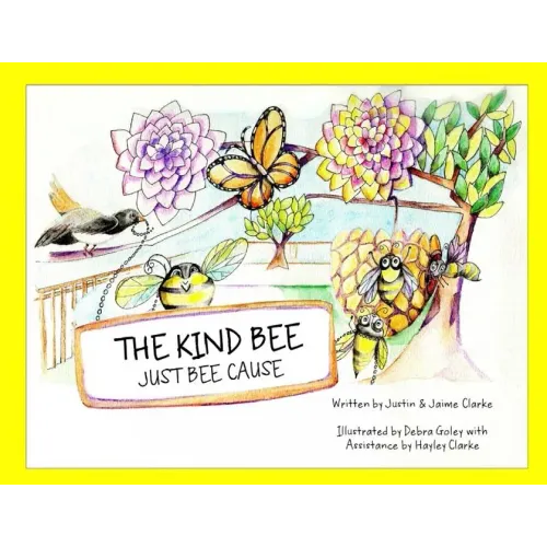 The Kind Bee: Just Bee Cause