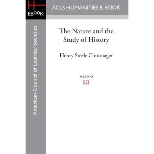 The Nature and the Study of History
