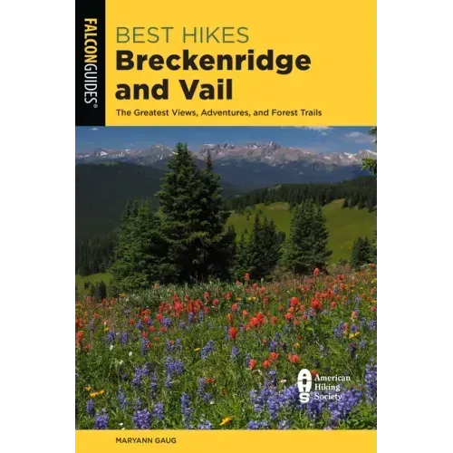 Best Hikes Breckenridge and Vail
