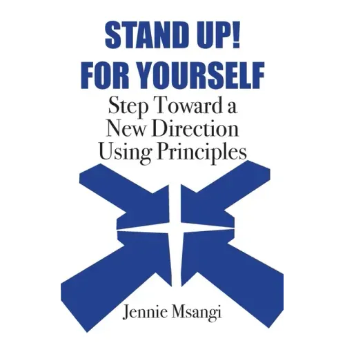 Stand Up! For Yourself: Step Toward a New Direction Using Principles