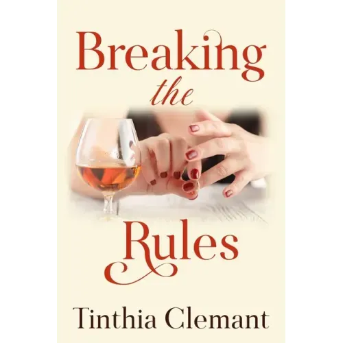 Breaking the Rules: An Adult Romantic Women's Fiction Novel