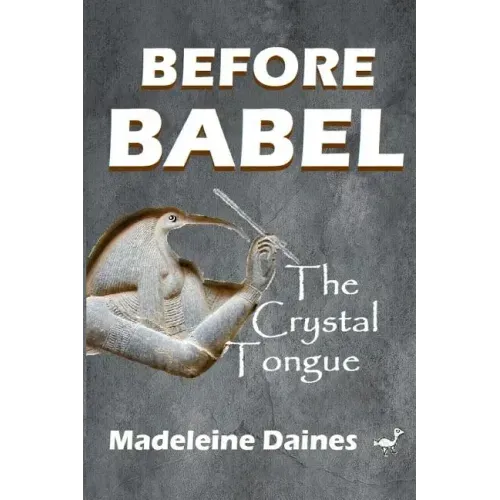Before Babel: The Crystal Tongue