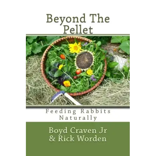 Beyond The Pellet: Feeding Rabbits Naturally