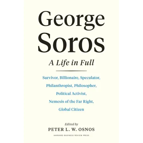 George Soros: A Life in Full