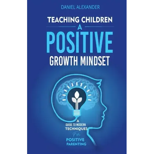Teaching Children A Positive Growth Mindset