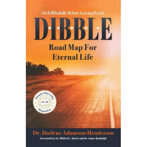 D.I.B.B.L.E.: Do It Blissfully Before Leaving Earth