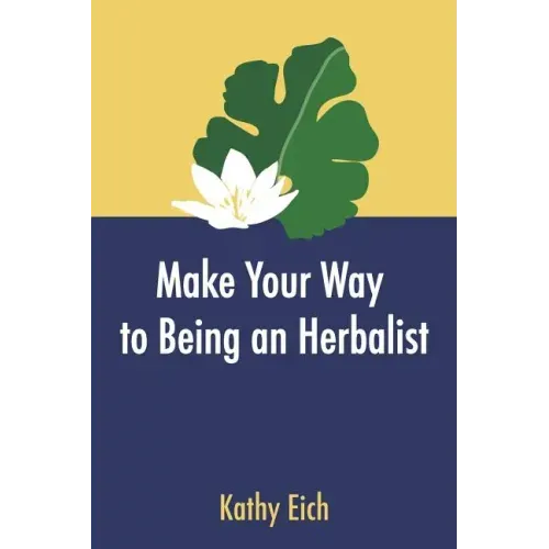 Make Your Way To Being An Herbalist