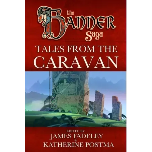 Banner Saga: Tales from the Caravan