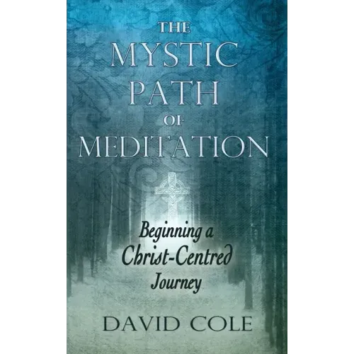 Mystic Path of Meditation: Beginning a Christ-Centered Journey