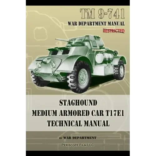 TM 9-741 Staghound Medium Armored Car T17E1 Technical Manual