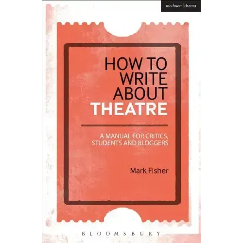 How to Write About Theatre