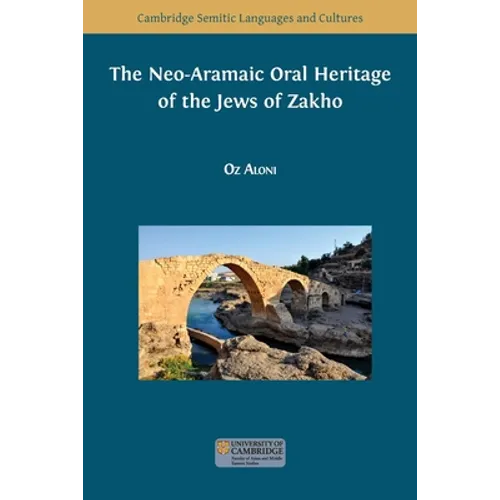 The Neo-Aramaic Oral Heritage of the Jews of Zakho