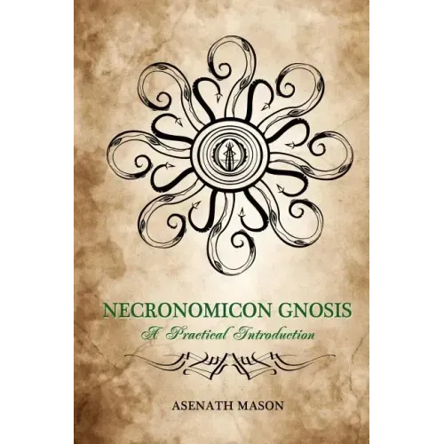 Necronomicon Gnosis: A Practical Introduction